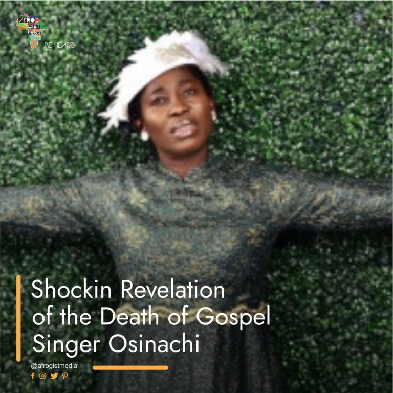 Shocking Revelation of the Death of Gospel Singer Osinachi