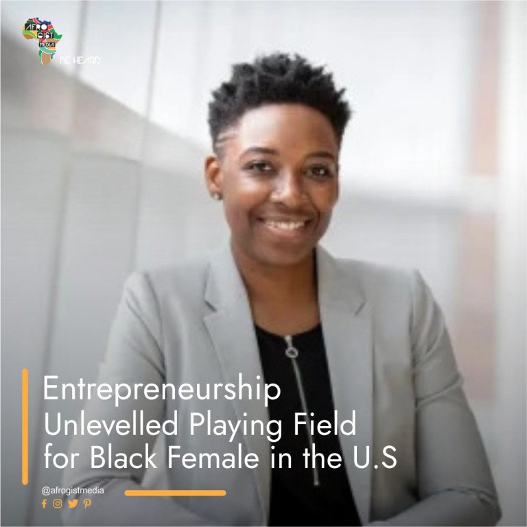 Entrepreneurship: Unlevelled Playing Field for Black Female in the U.S